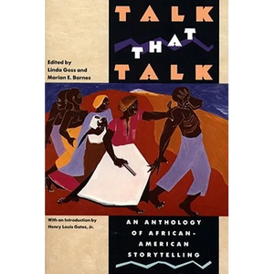 Talk That Talk: An Anthology of African-American Storytelling - Paperback
