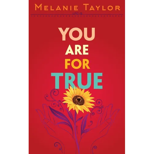 You are for True: A Story of Healing and Remembering - Paperback