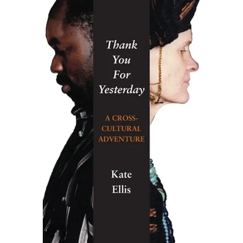 Thank You For Yesterday: A Cross-Cultural Adventure - Paperback