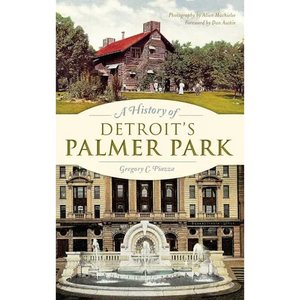 A History of Detroit's Palmer Park - Hardcover