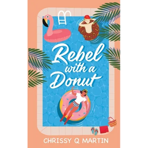 Rebel with a Donut: A Sweet YA Romance - Paperback