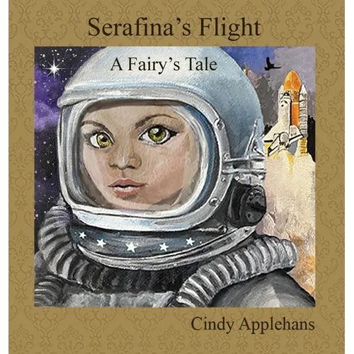 Serafina's Flight: A Fairy's Tale - Hardcover