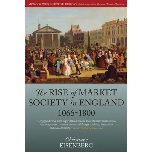The Rise of Market Society in England, 1066-1800 - Paperback