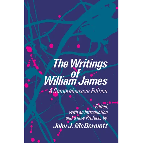 The Writings of William James: A Comprehensive Edition - Paperback