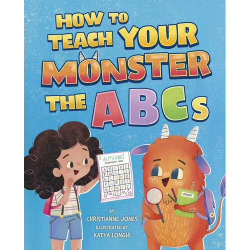 How to Teach Your Monster the ABCs - Hardcover