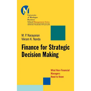 Finance for Strategic Decision-Making: What Non-Financial Managers Need to Know - Hardcover