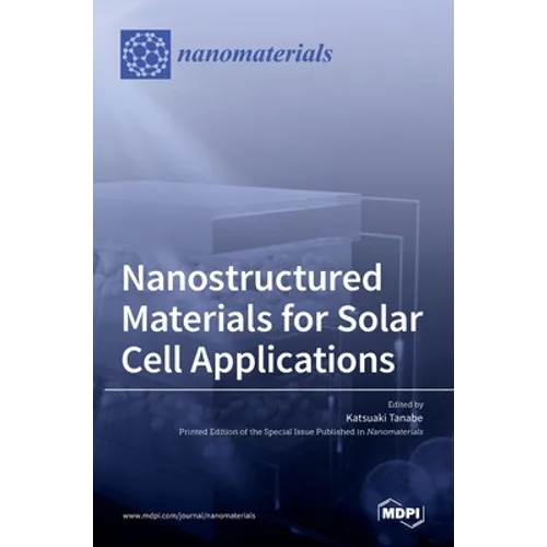 Nanostructured Materials for Solar Cell Applications - Hardcover