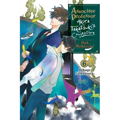 Associate Professor Akira Takatsuki's Conjecture, Vol. 6 (Light Novel) - Paperback