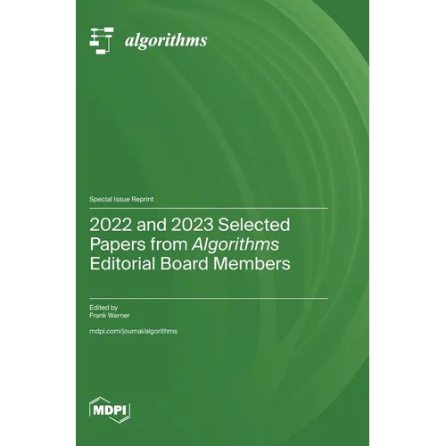 2022 and 2023 Selected Papers from Algorithms Editorial Board Members - Hardcover
