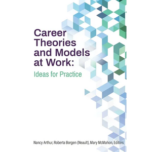 Career Theories and Models at Work: Ideas for Practice - Paperback