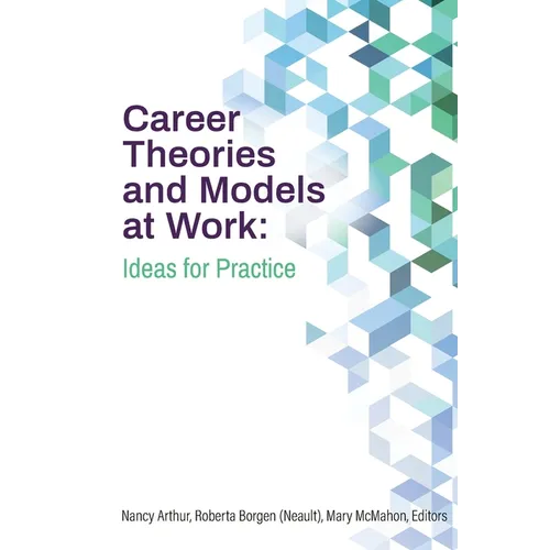 Career Theories and Models at Work: Ideas for Practice - Paperback
