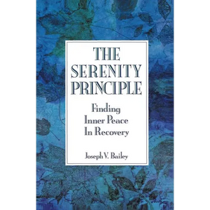The Serenity Principle: Finding Inner Peace in Recovery - Paperback