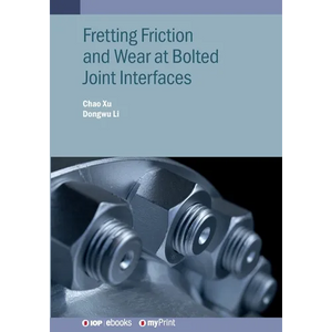 Fretting Friction and Wear at Bolted Joint Interfaces - Paperback