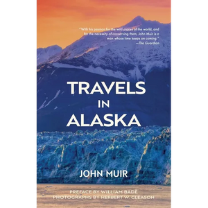 Travels in Alaska (Warbler Classics Annotated Edition) - Paperback