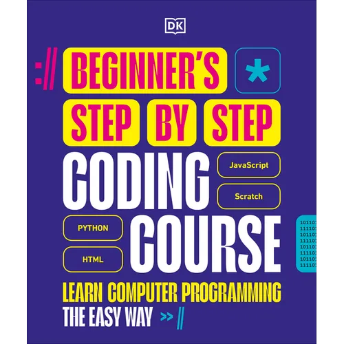 Beginner's Step-By-Step Coding Course: Learn Computer Programming the Easy Way - Hardcover