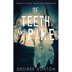 Of Teeth and Pine - Paperback