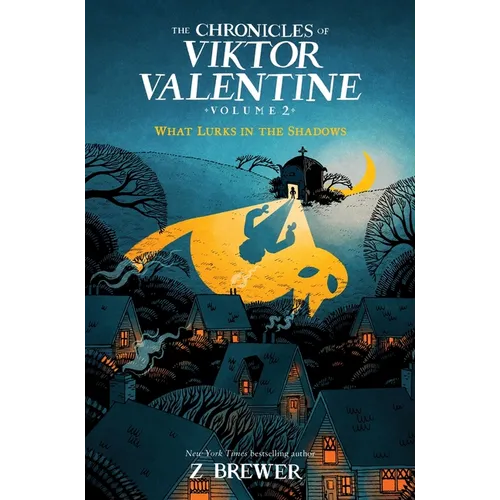 The Chronicles of Viktor Valentine #2: What Lurks in the Shadows - Hardcover