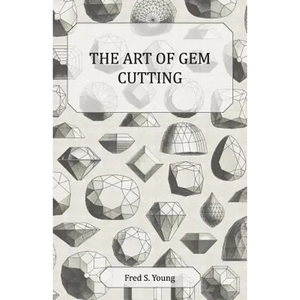 The Art of Gem Cutting - Complete - Paperback