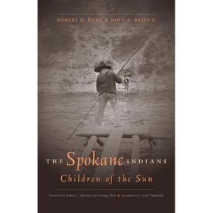 The Spokane Indians: Children of the Sun Volume 104 - Paperback