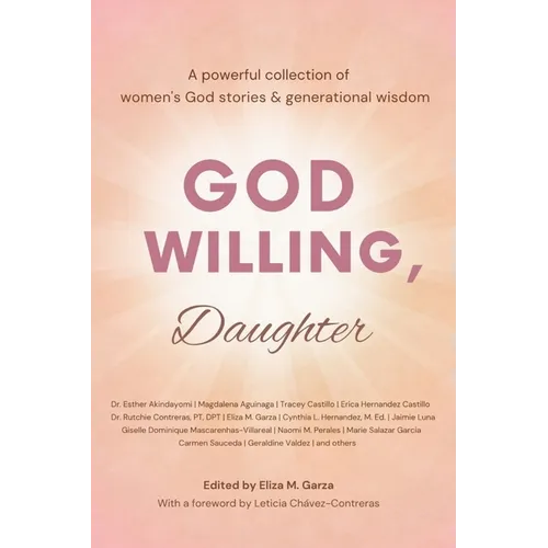 God Willing, Daughter: A powerful collection of women's God stories & generational wisdom - Paperback