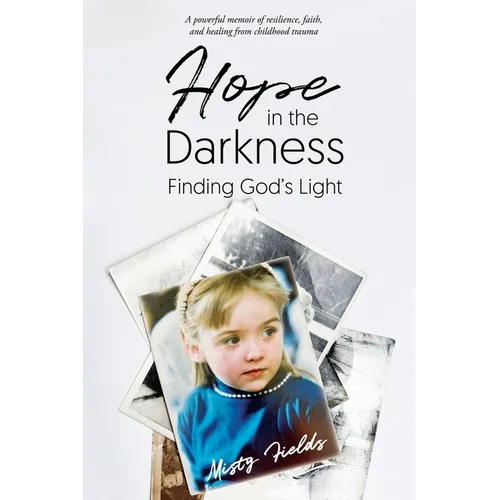Hope in the Darkness: Finding God's Light - Paperback