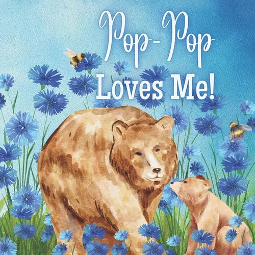 Pop-Pop Loves Me!: A Rhyming Story about Generational love! - Paperback