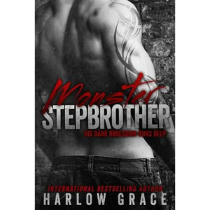Monster Stepbrother: His dark obsession runs deep - Paperback