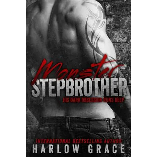 Monster Stepbrother: His dark obsession runs deep - Paperback