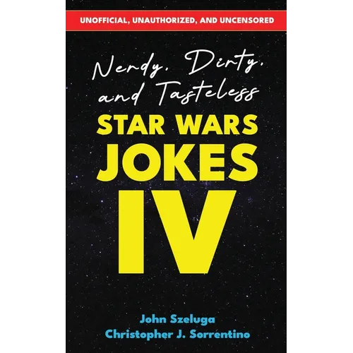 Nerdy, Dirty, and Tasteless Star Wars Jokes IV - Paperback