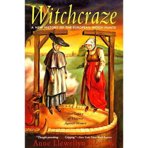 Witchcraze: New History of the European Witch Hunts, a - Paperback