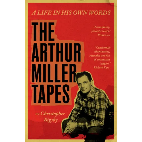 The Arthur Miller Tapes - Hardcover