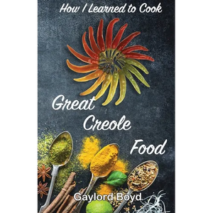 How I Learned to Cook Great Creole Food - Paperback