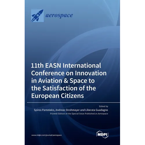 11th EASN International Conference on Innovation in Aviation & Space to the Satisfaction of the European Citizens - Hardcover
