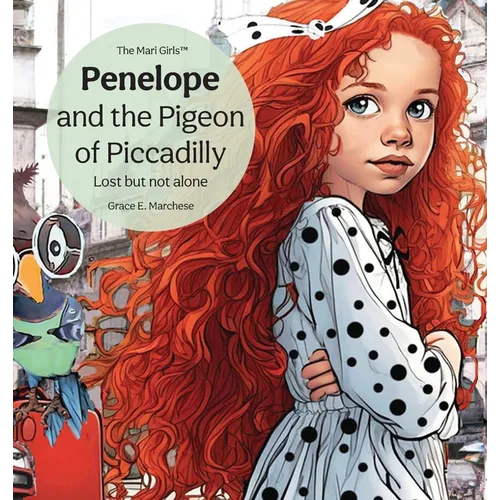 Penelope and the Pigeon of Piccadilly: Lost but not alone - Hardcover