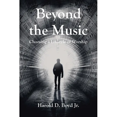 Beyond the Music: Choosing a Lifestyle of Worship - Paperback