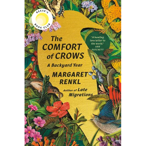 The Comfort of Crows (Reese's Book Club Pick): A Backyard Year - Hardcover