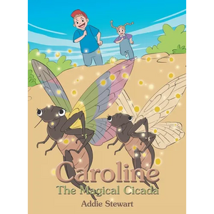 Caroline the Magical Cicada - Hardcover