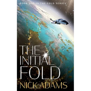 The Initial Fold: A first contact space opera adventure - Paperback