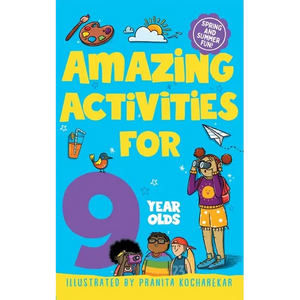 Amazing Activities for 9 Year Olds: Spring and Summer! - Paperback