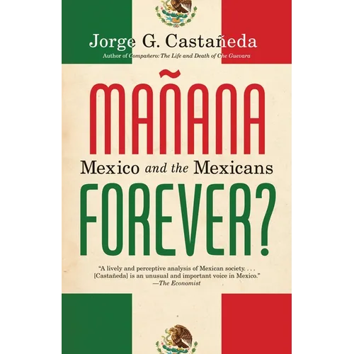 Manana Forever?: Mexico and the Mexicans - Paperback