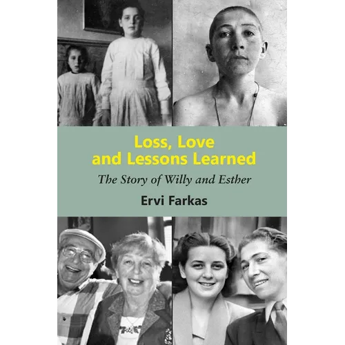 Loss, Love and Lessons Learned: The Story of Willy and Esther - Paperback