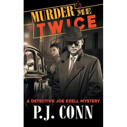 Murder Me Twice (A Detective Joe Ezell Mystery, Book 1) - Paperback