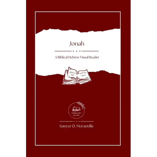 Jonah: A Biblical Hebrew Visual Reader - Paperback