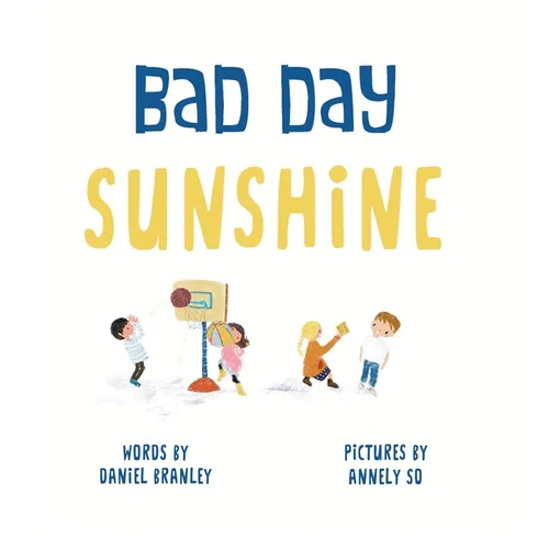 Bad Day Sunshine - Hardcover