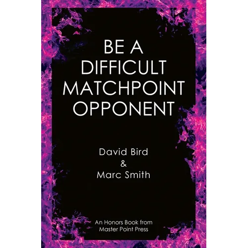 Be a Difficult Matchpoint Opponent - Paperback