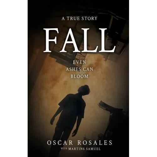 Fall: Even Ashes Can Bloom - Paperback