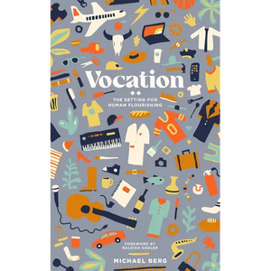 Vocation: The Setting for Human Flourishing - Paperback