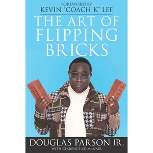 The Art of Flipping Bricks - Paperback