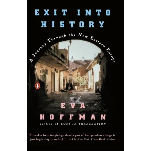 Exit into History: A Journey Through the New Eastern Europe - Paperback