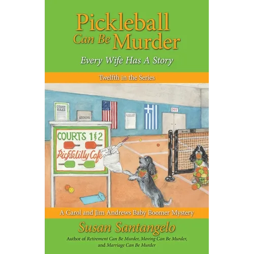 Pickleball Can Be Murder: Every Wife Has A Story - Paperback